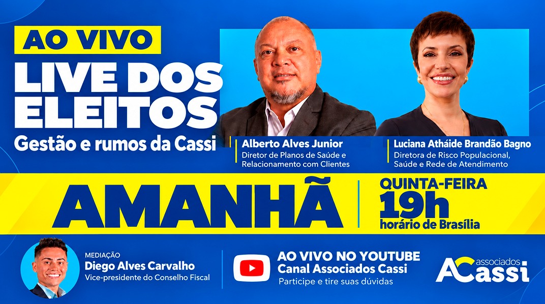 Live dos Eleitos debate gestão e perspectivas para o futuro da Cassi nesta quinta-feira (22)